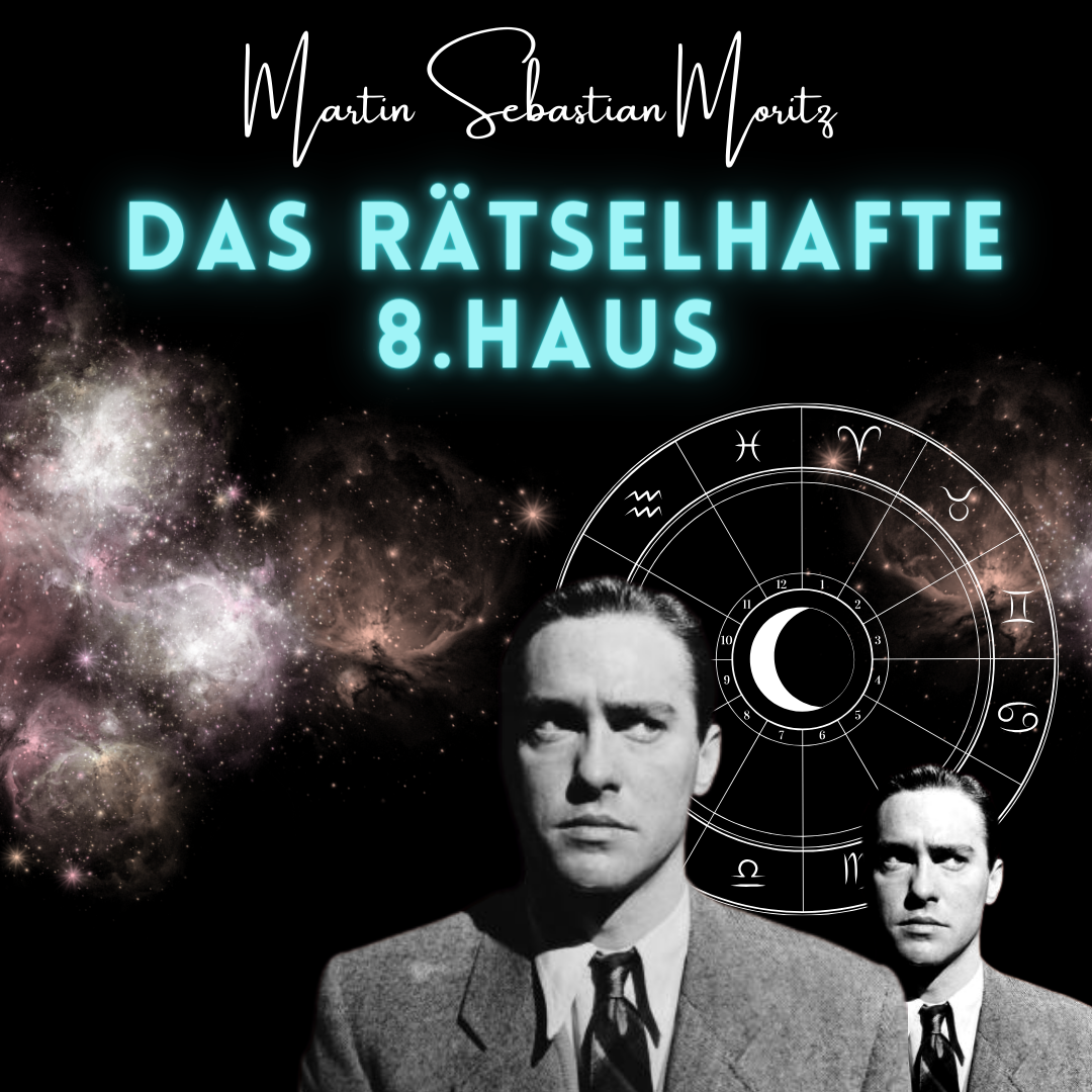 Das rätselhafte 8.Haus - Der Schatten im Horoskop