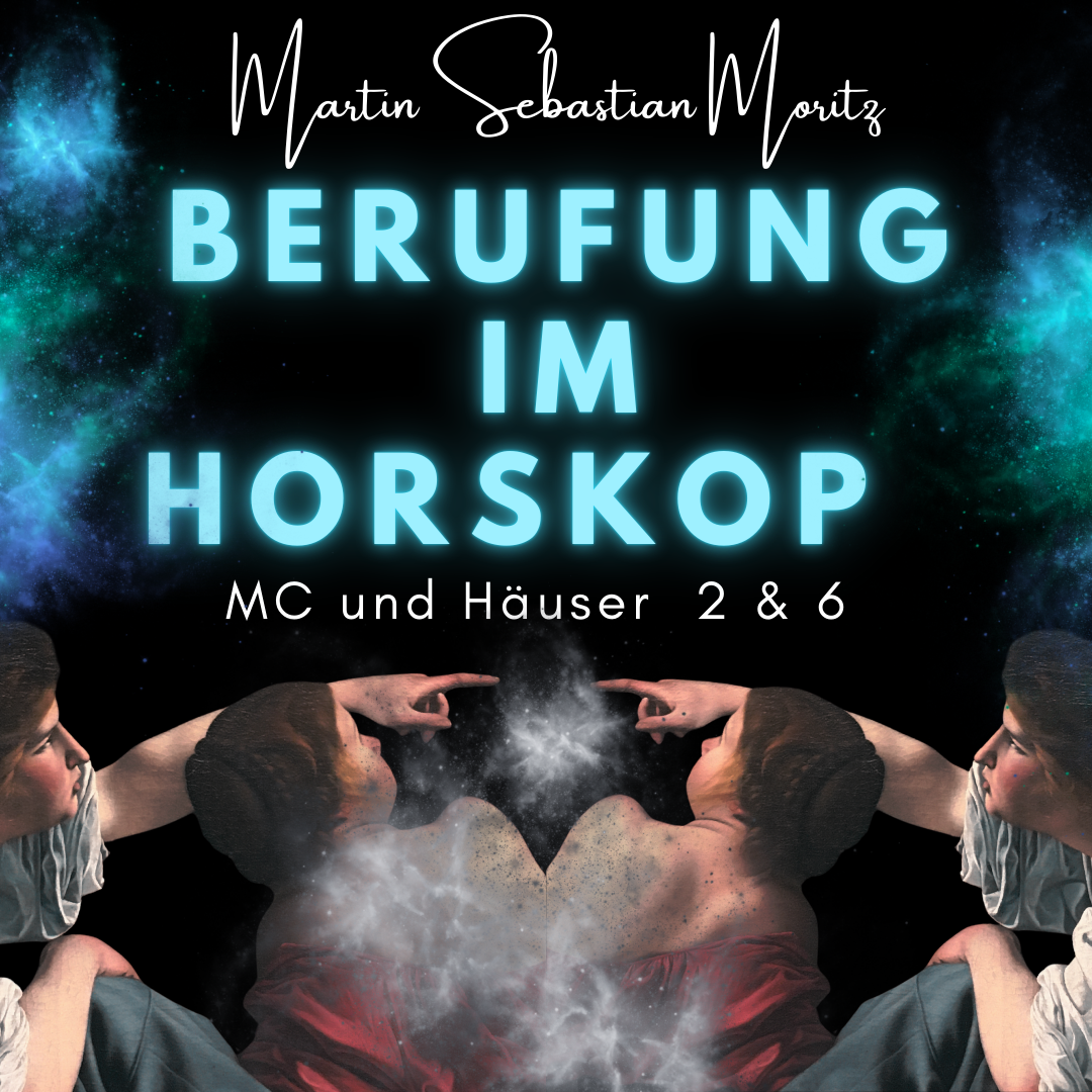 Berufung im Horoskop - MC und Häuser 2 & 6